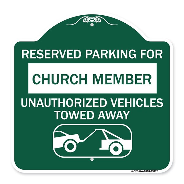 Reserved Parking for Church Member Unauthorized Vehicles Towed Away Alum, 18" x 18", GW-1818-23126
